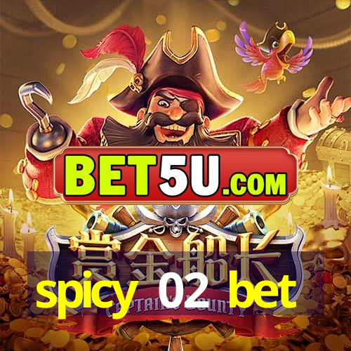 spicy 02 bet